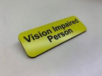 Badge (Pin) Vision Impaired Person Black on Yellow